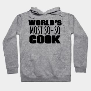 World's Most So-so Cook Hoodie